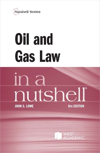 Oil and Gas Law in a Nutshell.