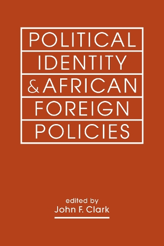 Political Identity & African Foreign Policies.