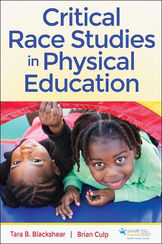 Critical Race Studies in Physical Education.