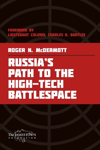 Russia's Path to the High-Tech Battlespace.