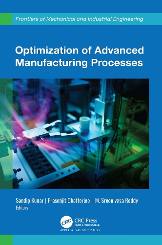 Optimization of Advanced Manufacturing Processes.