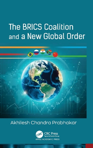 The BRICS Coalition and a New Global Order.