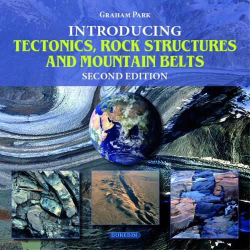 Introducing Tectonics, Rock Structures and Mountain Belts. 2nd edition