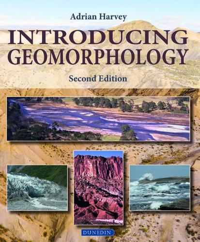 Introducing Geomorphology: A Guide to Landforms and Processes. 2nd edition