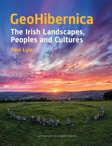GeoHibernica: The Irish Landscapes, Peoples and Cultures.