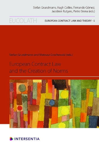 European Contract Law and the Creation of Norms.
