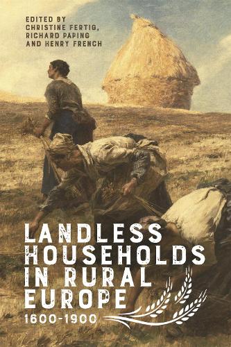 Landless Households in Rural Europe, 1600-1900.