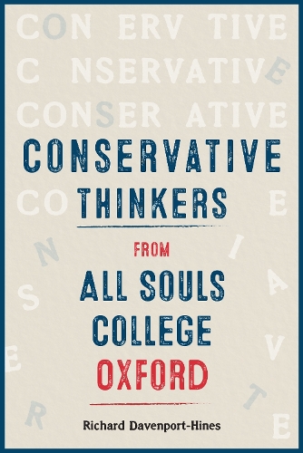 Conservative Thinkers from All Souls College Oxford.