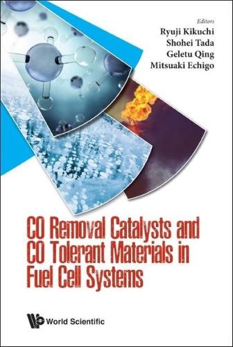 CO REMOVAL CATALYSTS AND CO TOLERANT MATERIALS IN FUEL CELL SYSTEMS.