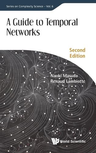 Guide To Temporal Networks, A.