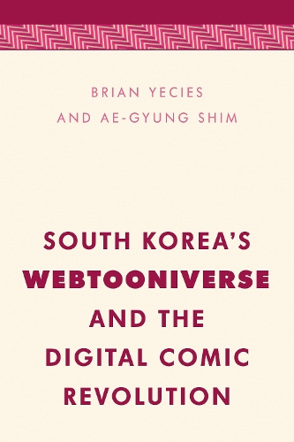 South Korea's Webtooniverse and the Digital Comic Revolution.