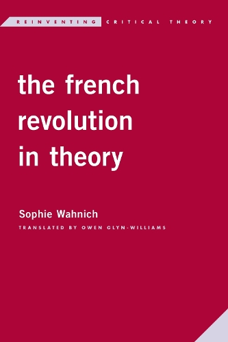 The French Revolution in Theory.