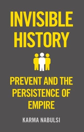 The Invisible History: Prevent and the Persistance of Empire.