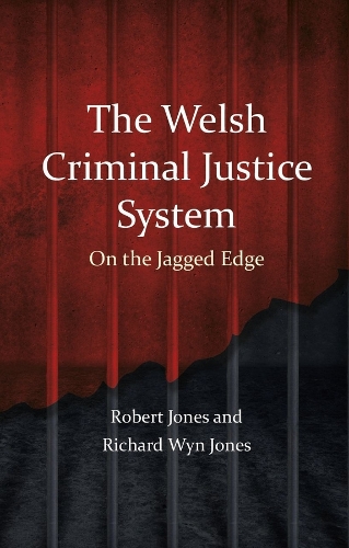 The Welsh Criminal Justice System