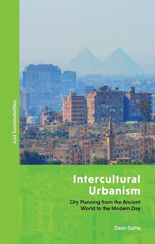 Intercultural Urbanism: City Planning from the Ancient World to the Modern Day.