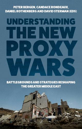 Understanding the New Proxy Wars.