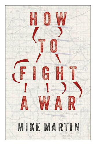 How to Fight a War.