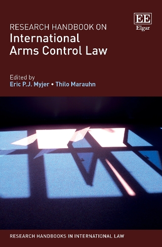 Research Handbook on International Arms Control Law.