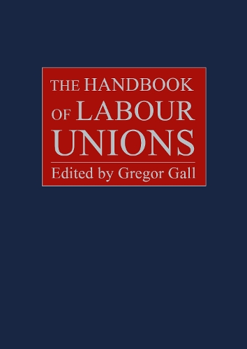 The Handbook of Labour Unions.