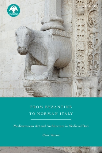 From Byzantine to Norman Italy: Mediterranean Art and Architecture in Medieval Bari.