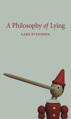 A Philosophy of Lying.