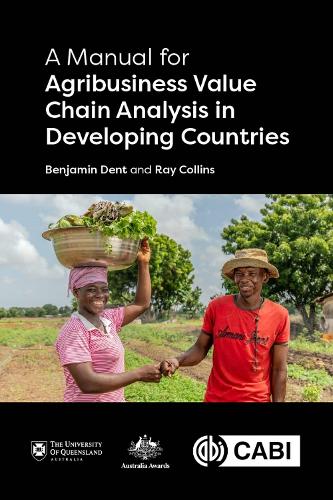 A Manual for Agribusiness Value Chain Analysis in Developing Countries.