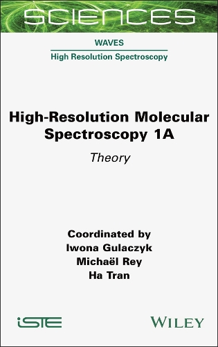 High-Resolution Molecular Spectroscopy 1a: Theory.