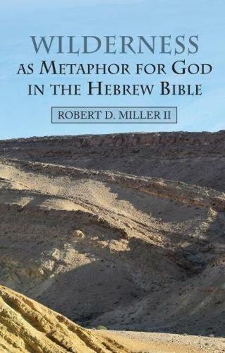 Wilderness as Metaphor for God in the Hebrew Bible.