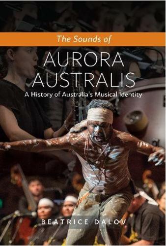 The Sounds of Aurora Australis: A History of Australia's Musical Identity.