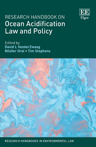 Research Handbook on Ocean Acidification Law and Policy.