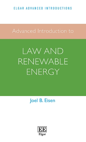 Advanced Introduction to Law and Renewable Energy.