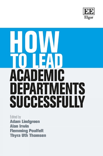 How to Lead Academic Departments Successfully.