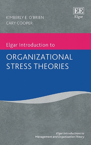 Elgar Introduction to Organizational Stress Theories.