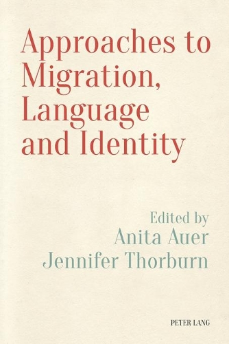 Approaches to Migration, Language and Identity.