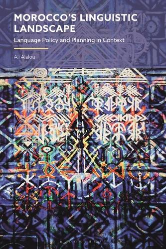 Morocco's Linguistic Landscape: Language Policy and Planning in Context.