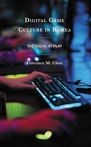 Digital Game Culture in Korea: The Social at Play.
