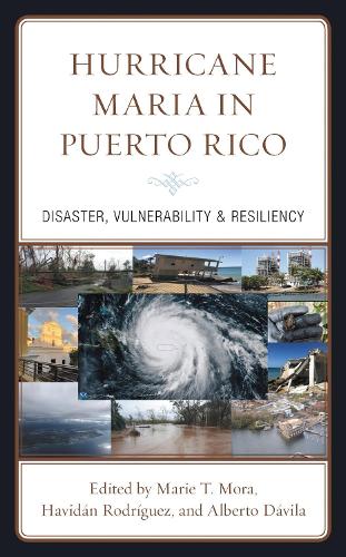 Hurricane Maria in Puerto Rico: Disaster, Vulnerability & Resiliency.