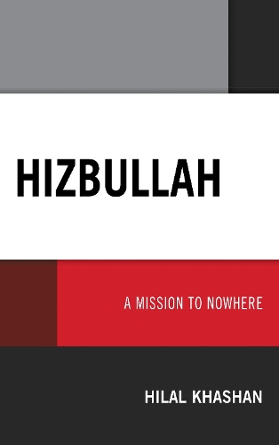 Hizbullah: A Mission to Nowhere.