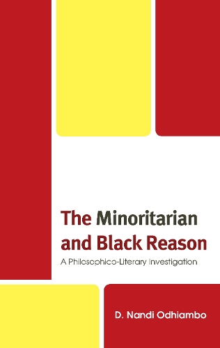 The Minoritarian and Black Reason: A Philosophico-Literary Investigation.