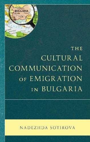 The Cultural Communication of Emigration in Bulgaria.