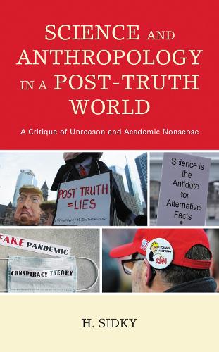 Science and Anthropology in a Post-Truth World: A Critique of Unreason and Academic Nonsense.