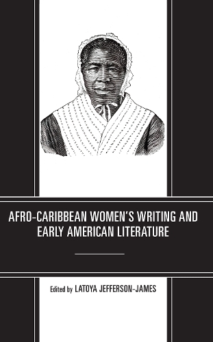 Afro-Caribbean Women's Writing and Early American Literature.