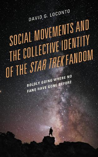 Social Movements and the Collective Identity of the Star Trek Fandom: Boldly Going Where No Fans Have Gone Before.