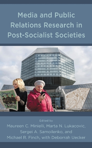 Media and Public Relations Research in Post-Socialist Societies.