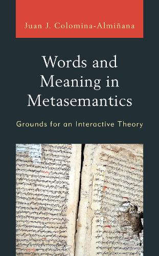 Words and Meaning in Metasemantics: Grounds for an Interactive Theory.