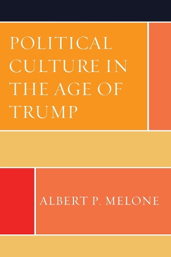 Political Culture in the Age of Trump.