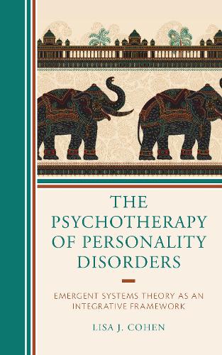 The Psychotherapy of Personality Disorders: Emergent Systems Theory as an Integrative Framework.