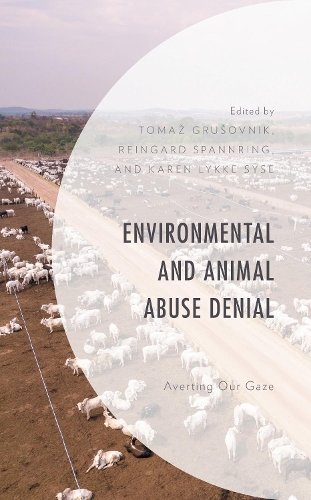 Environmental and Animal Abuse Denial: Averting Our Gaze.