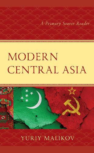 Modern Central Asia: A Primary Source Reader.