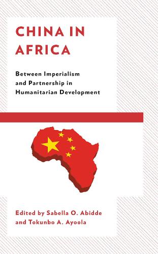 China in Africa: Between Imperialism and Partnership in Humanitarian Development.
